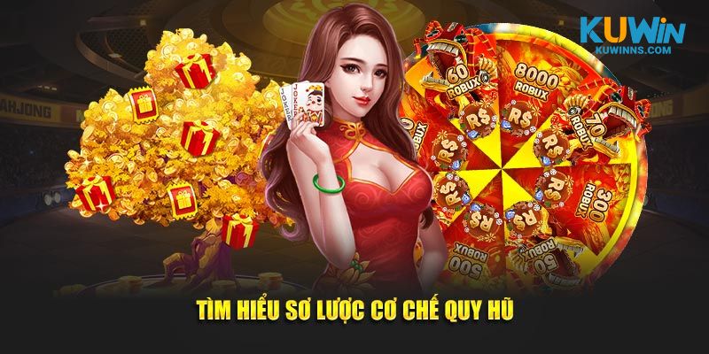 Tìm hiểu sơ lược cơ chế quy hũ